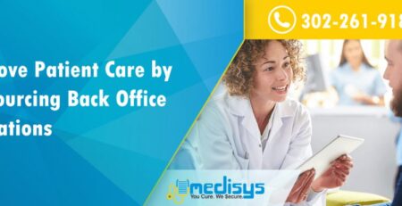 Improve Patient Care by Outsourcing Back Office Operations