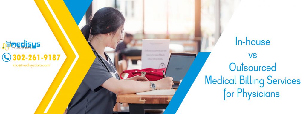 In-house vs Outsourced Medical Billing Services for Physicians