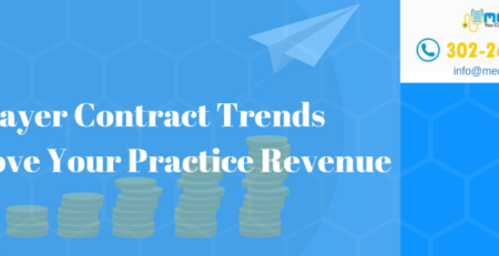 Payer Contract Trends – Improve Your Practice Revenue