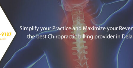 Simplify your Practice and Maximize your Revenue with the best Chiropractic billing provider in Delaware