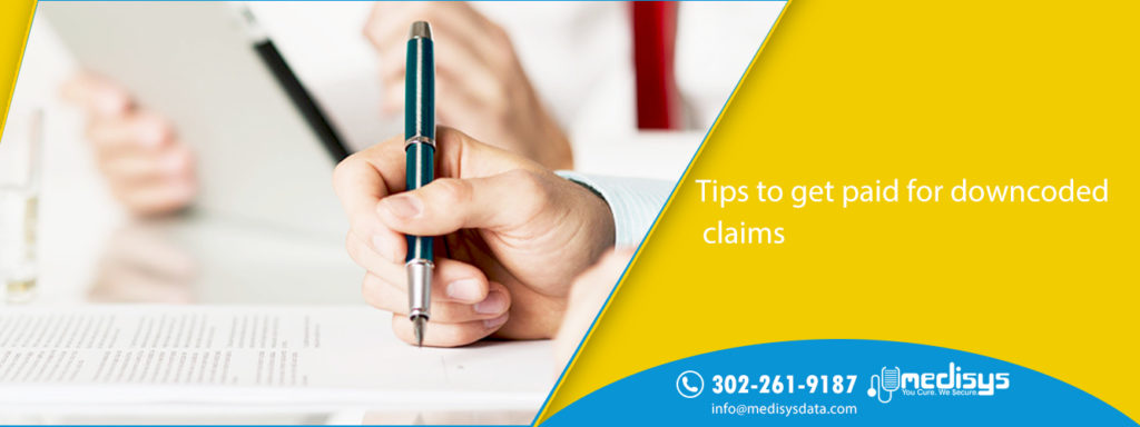 Tips to get paid for downcoded claims
