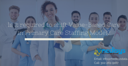 Is it required to shift Value-Based Care in Primary Care Staffing Model