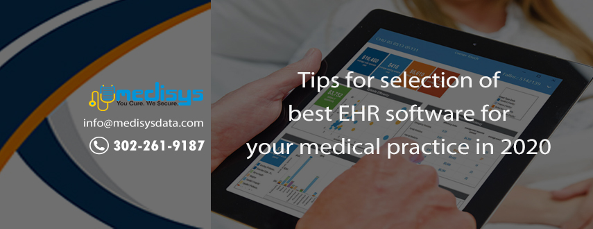 Tips for selection of best EHR software for your medical practice in 2020