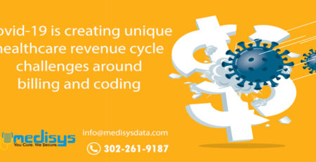 Covid-19 is creating unique healthcare revenue cycle challenges around billing and coding