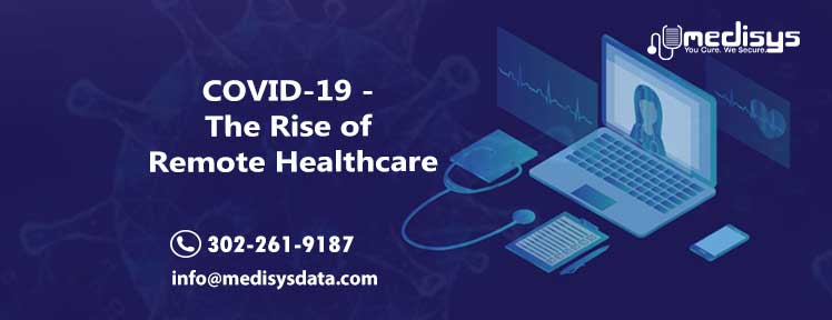 COVID-19 - The Rise of Remote Healthcare