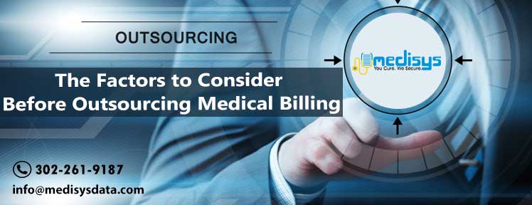 The Factors to Consider Before Outsourcing Medical Billing