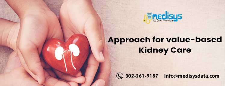 Approach for value-based Kidney Care