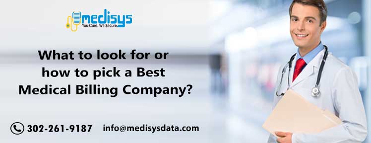 What to look for or how to pick a Best Medical Billing Company?