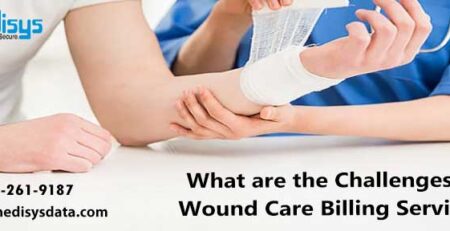 What are the Challenges in Wound Care Billing Services?