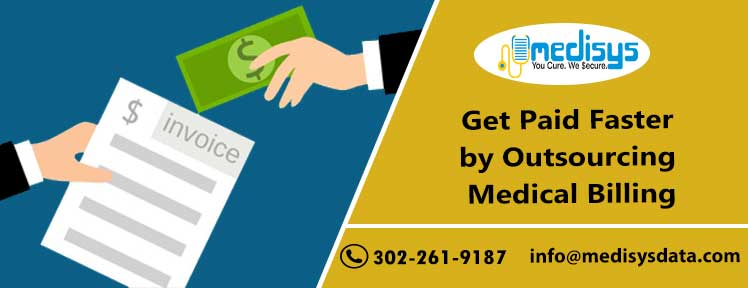 Get Paid Faster by Outsourcing Medical Billing