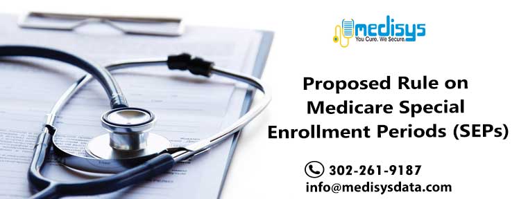 Proposed Rule on Medicare Special Enrollment Periods (SEPs)