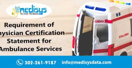 Requirement of Physician Certification Statement for Ambulance Services
