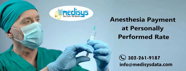 Anesthesia Payment at Personally Performed Rate
