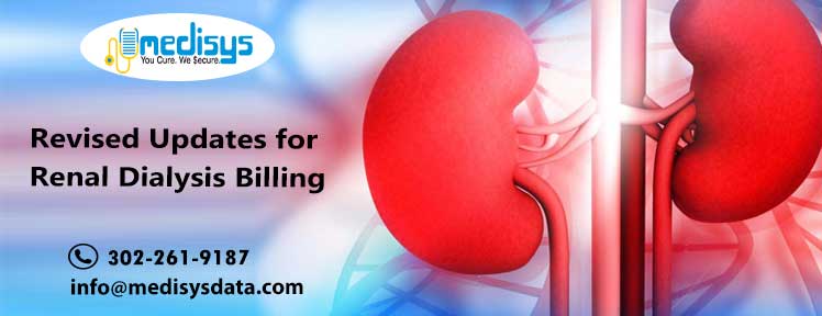 Revised Updates for Renal Dialysis Billing