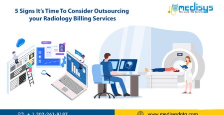 5 Signs It’s Time To Consider Outsourcing your Radiology Billing Services