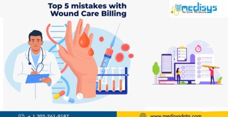 Top 5 mistakes with Wound Care Billing