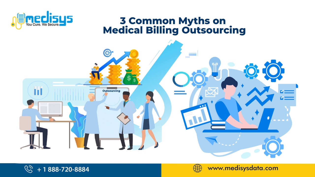 3 Common Myths on Medical Billing Outsourcing