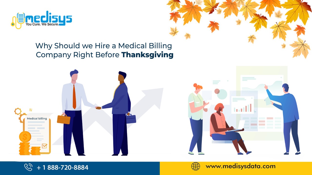 Why to hire Medical Billing Company right before ThanksGiving?