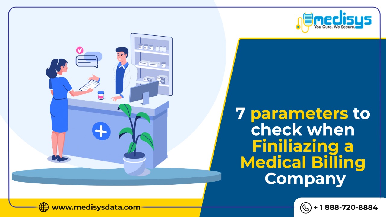 7 parameters to check when finalizing a medical billing company