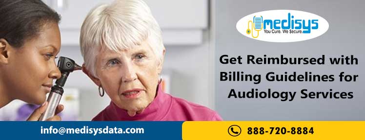 Get Reimbursed with Billing Guidelines for Audiology Services