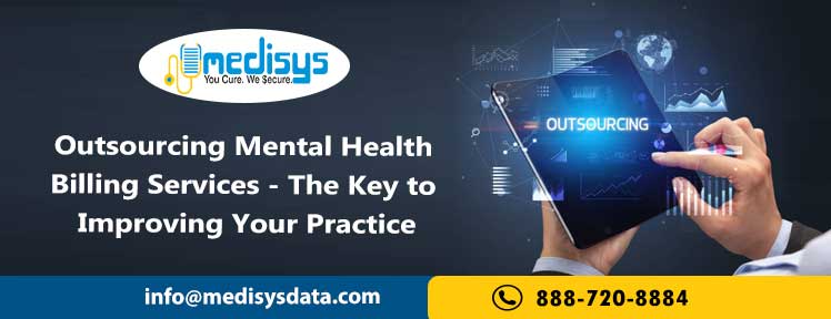 Outsourcing Mental Health Billing Services - The Key to Improving Your Practice