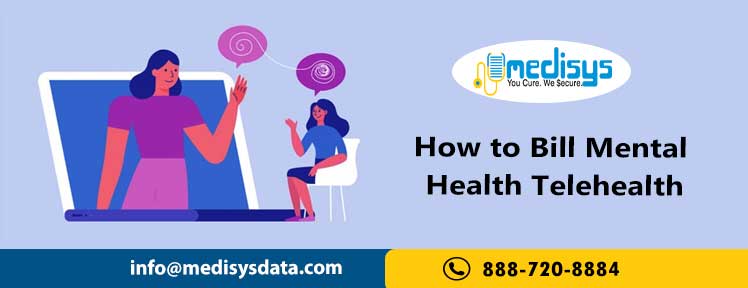 How to Bill Mental Health Telehealth