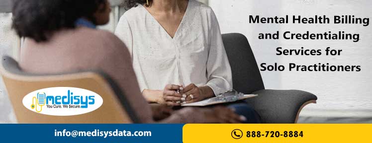Mental Health Billing and Credentialing Services for Solo Practitioners