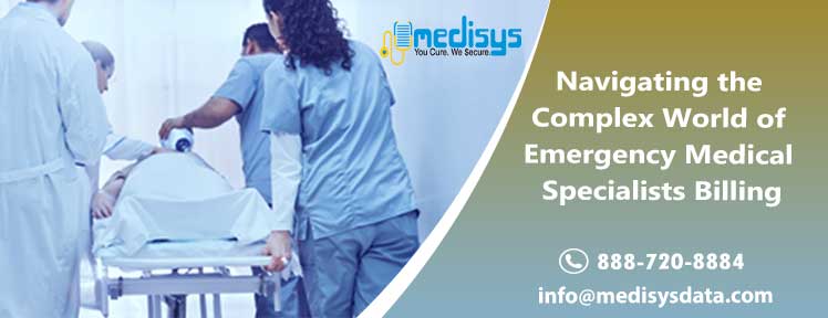 Navigating the Complex World of Emergency Medical Specialists Billing