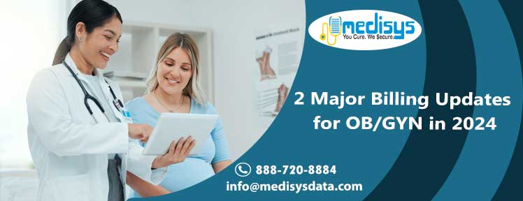 2 Major Billing Updates for OB/GYN in 2024