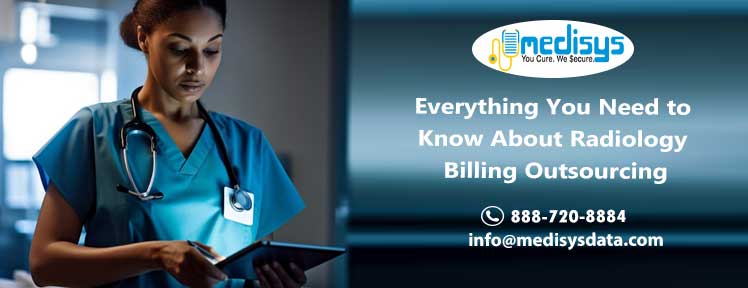 Everything You Need to Know About Radiology Billing Outsourcing