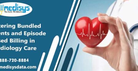 Mastering Bundled Payments and Episode Based Billing in Cardiology Care
