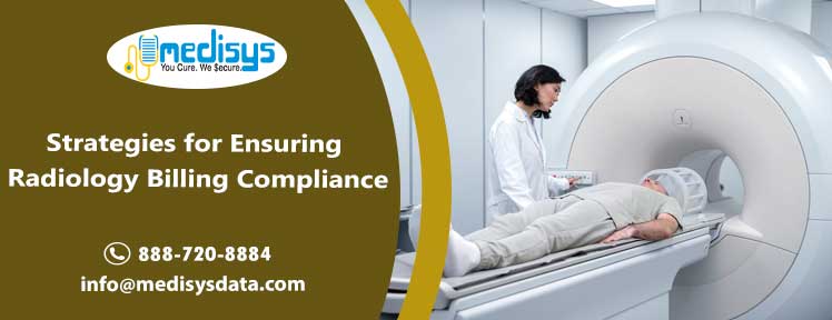 Strategies for Ensuring Radiology Billing Compliance