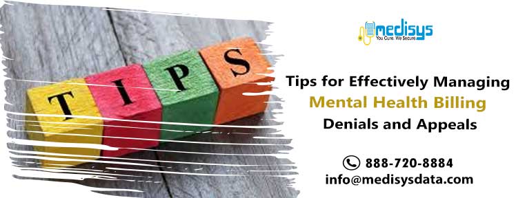 Tips for Effectively Managing Mental Health Billing Denials and Appeals
