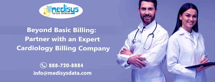 Beyond Basic Billing: Partner with an Expert Cardiology Billing Company
