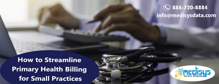 How to Streamline Primary Health Billing for Small Practices