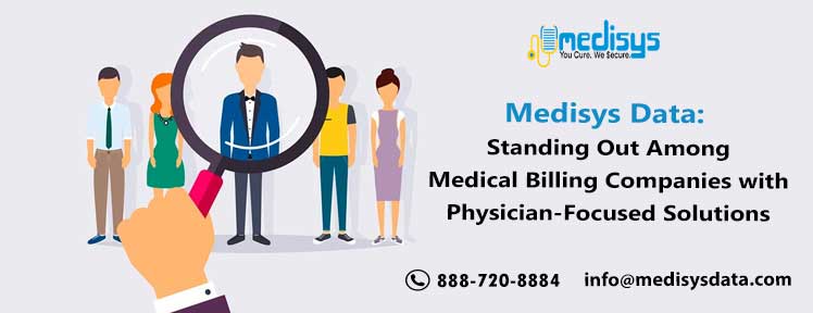 Medisys Data: Standing Out Among Medical Billing Companies with Physician-Focused Solutions