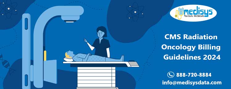 CMS Radiation Oncology Billing Guidelines 2024