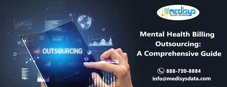 Mental Health Billing Outsourcing: A Comprehensive Guide