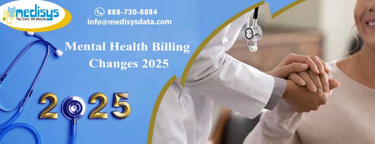 Mental Health Billing Changes 2025