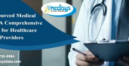 Outsourced Medical Billing: A Comprehensive Guide for Healthcare Providers