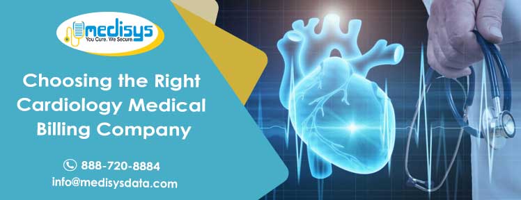 Choosing the Right Cardiology Medical Billing Company