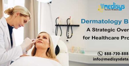 Dermatology Billing: A Strategic Overview for Healthcare Providers