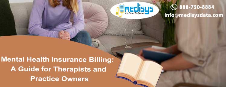 Mental Health Insurance Billing: A Guide for Therapists and Practice Owners
