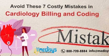 Avoid These 7 Costly Mistakes in Cardiology Billing and Coding