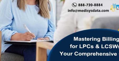 Mastering Billing for LPCs & LCSWs: Your Comprehensive Guide