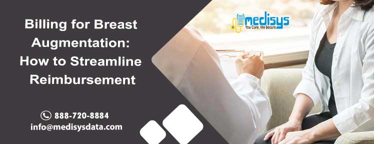 Billing for Breast Augmentation: How to Streamline Reimbursement