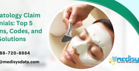 Dermatology Claim Denials: Top 5 Reasons, Codes, and Solutions