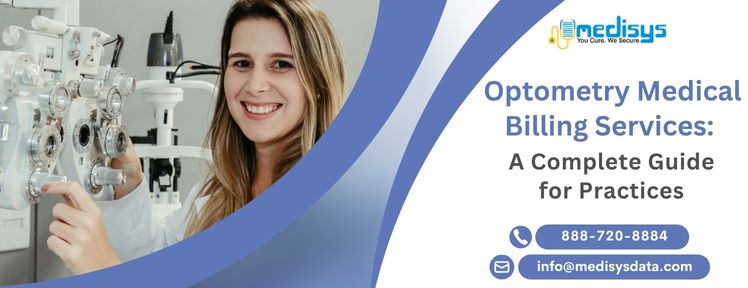 Optometry Medical Billing Services: A Complete Guide for Practices
