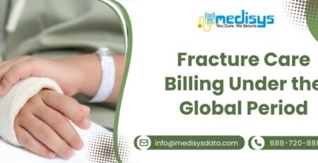 Fracture Care Billing Under the Global Period