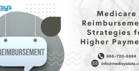 Medicare Reimbursement: Strategies for Higher Payments